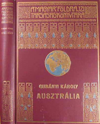 Gubnyi Kroly - Ausztrlia (A Magyar Fldrajzi Trsasg Knyvtra)