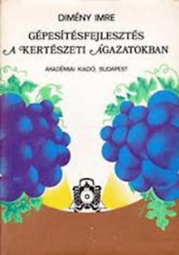 Dim�ny Imre - G�pes�t�sfejleszt�s a kert�szeti �gazatokban