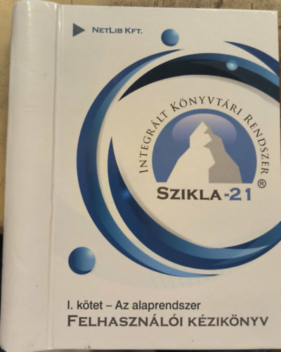 Szilágyi Loránd - Lévai Gábor - Felhasználói kézikönyv - A SZIKLA-21 integrált könyvtári rendszer