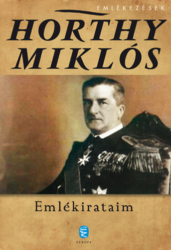 Horthy Mikl�s - Eml�kirataim
