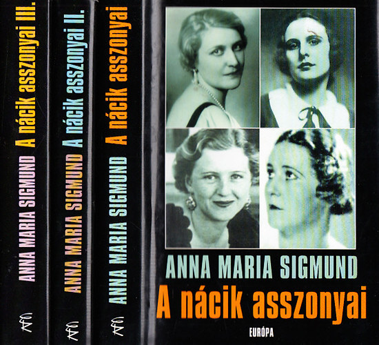 Anna Maria Sigmund - A ncik asszonyai I-III.