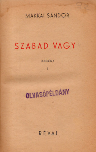 Makkai Sndor - Szabad vagy I-II.