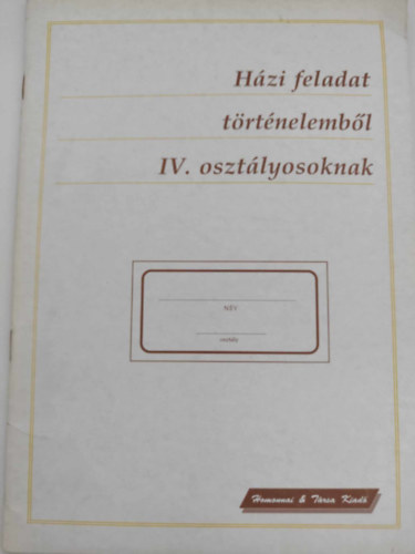 H�zi feladat t�rt�nelemb�l IV. oszt.