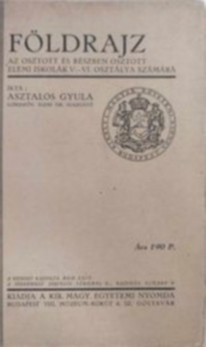 Asztalos Gyula - F�ldrajz - Az osztott �s r�szben osztott elemi iskol�k V - VI. oszt�lya sz�m�ra