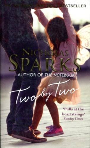 Nicholas Sparks - Two by Two (angol nyelv�)