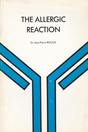 Dr. Jean-Pierre Rihoux - The Allergic Reaction (Az allergis reakci - angol nyelv)