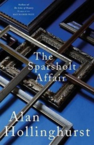 Alan Hollinghurst - The Sparsholt Affair