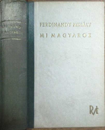 Ferdinandy Mihly - Mi magyarok