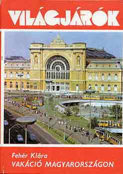 Feh�r Kl�ra - Vak�ci� Magyarorsz�gon