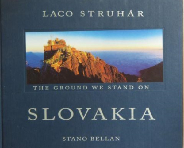 Stano Bellan - Slovakia - The ground we stand on