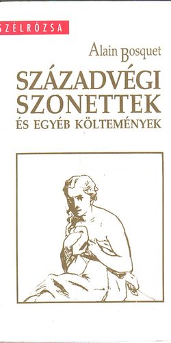 Alain Bosquet - Sz�zadv�gi szonettek �s egy�b k�ltem�nyek