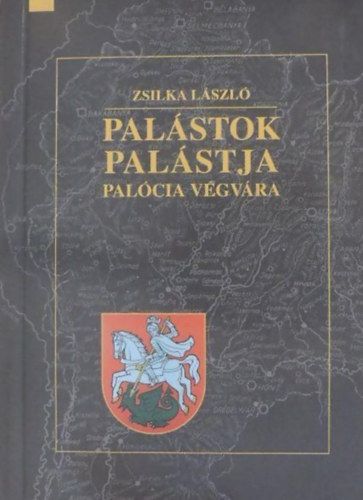 Zsilka Lszl - Palstok Palstja - Palcia vgvra