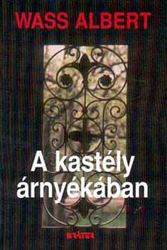 Wass Albert - A kastly rnykban