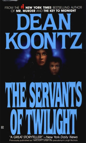 Dean R. Koontz - The Servants of Twilight