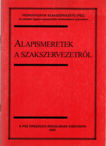 dr. F�nyi Andr�s, M�rfin� B�czi Erika �rok Antal - Alapismeretek a szakszervezetr�l