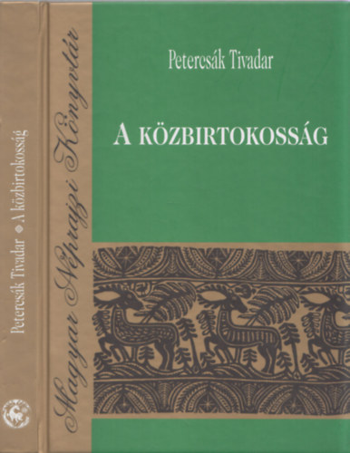 Petercsk Tivadar - A kzbirtokossg - DEDIKLT!