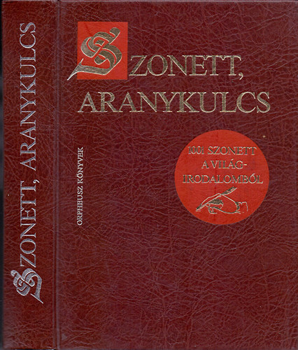 Szonett, aranykulcs... (1001 szonett a vi�girodalomb�l - Somly� Gy�rgy v�logat�s�ban)
