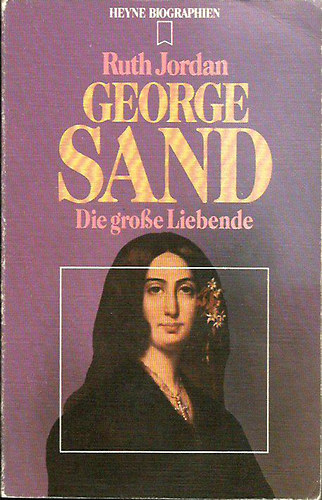 Ruth Jordan - George Sand - Die groe Liebende