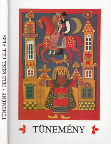 Borb�ly S�ndor  (szerk.) - T�nem�ny - Fele mese, fele vers (Antol�gia f�l �vsz�zad magyar gyermekirodalm�b�l 1940-1990)