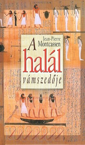 Jean-Pierre Montcassen - A halál vámszedője