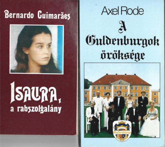 2 db knyv, Bernardo Guimares: Isaura, a rabszolgalny, Axel Rode: A  Guldenburgok rksge