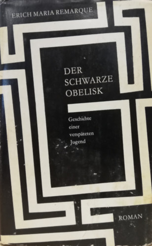 Erich Maria Remarque - Der schwarze Obelisk