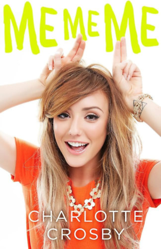 Charlotte Crosby - ME ME ME (angol nyelvű)