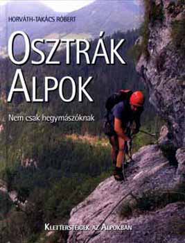 Osztrk Alpok - Klettersteigek az Alpokban - Nem csak hegymszknak