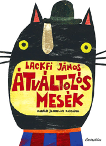 Lackfi Jnos - tvltozs mesk - Molnr Jacqueline rajzaival