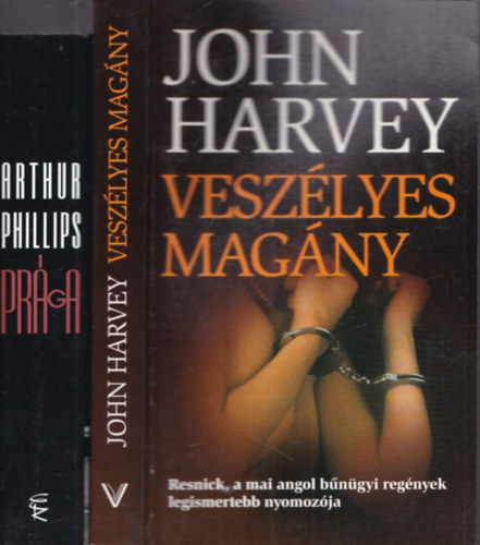 Arthur Phillips John Harvey - Veszélyes magány + Prága (2 db)