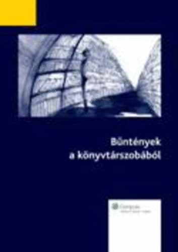 Kiss Anna  (szerk.) - B�nt�nyek a k�nyvt�rszob�b�l