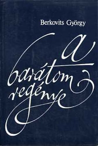 Berkovits Gy�rgy - A bar�tom reg�nye