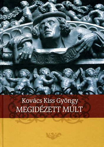 Kov�cs Kiss Gy�ngy - Megid�zett m�lt