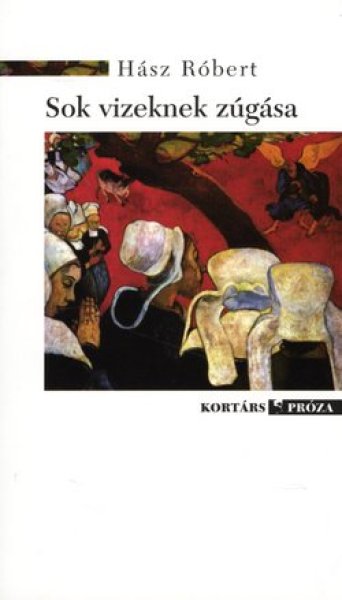 H�sz R�bert - Sok vizeknek z�g�sa