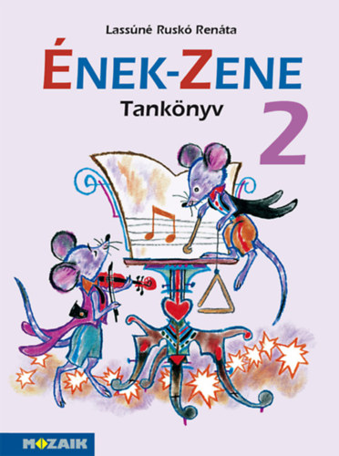 Lassúné Ruskó Renáta - Ének-zene Tankönyv 2.