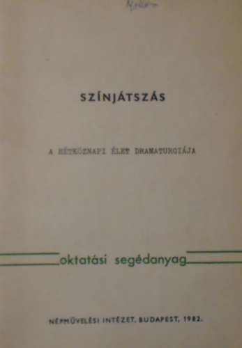 �rk�ny Antal Csepeli Gy�rgy - Sz�nj�tsz�s (A h�tk�znapi �let dramaturgi�ja)