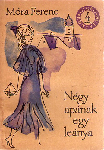 Mra Ferenc - Ngy apnak egy lenya