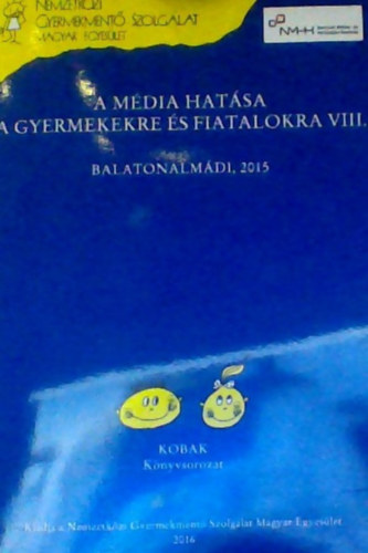 Gabos Erika  (szerk.) - A mdia hatsa a gyermekekre s fiatalokra  VIII.
