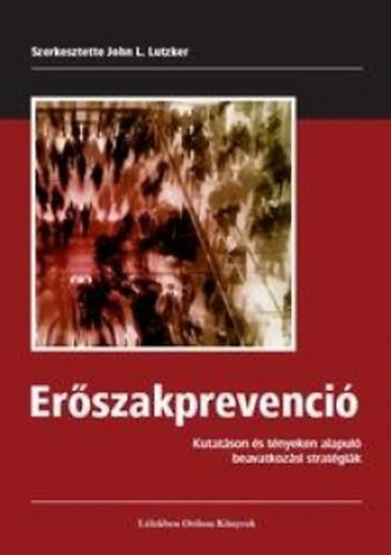 John R.  Lutzker (szerk.) - Erszakprevenci