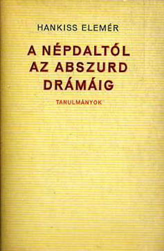 Hankiss Elemr - A npdaltl az abszurd drmig
