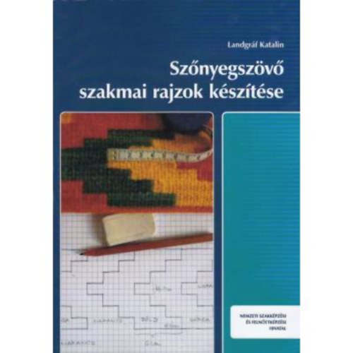 Landgrf Katalin - Sznyegszv szakmai rajzok ksztse