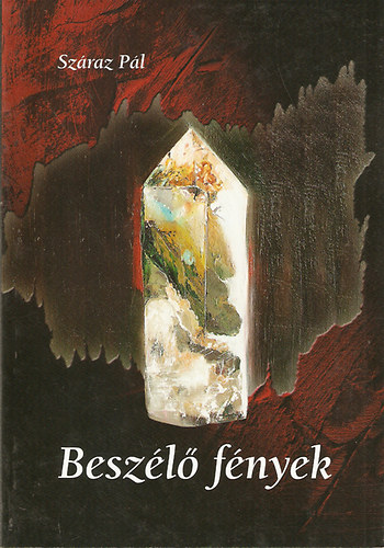 Száraz Pál - Beszélő fények