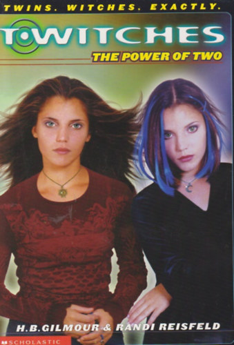 Randi Reisfeld H.B.Gilmour - The Power of Two (T*witches)