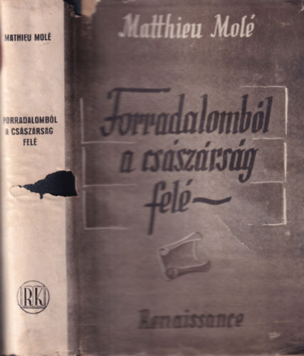 Mathieu Mol� - Forradalomb�l a cs�sz�rs�g fel� (1791-1803)