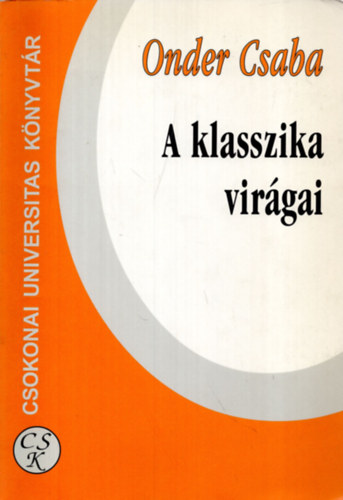 Onder Csaba - A klasszika vir�gai