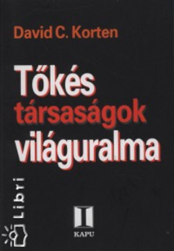 David C. Korten - Tőkés társaságok világuralma