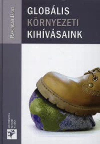 Rakonczai J�nos - Glob�lis k�rnyezeti kih�v�saink