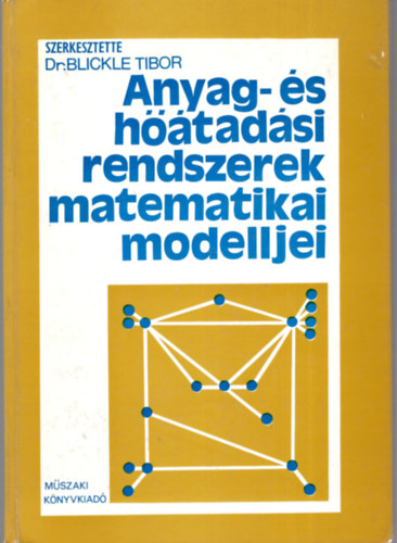 Dr. Blickle Tibor - Anyag- s htadsi rendszerek matematikai modelljei