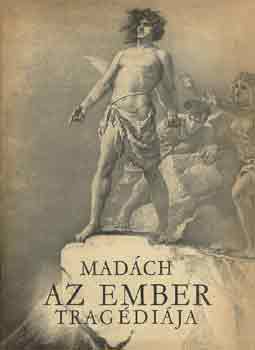 Madch Imre - Az ember tragdija (Zichy Mihly rajzaival)