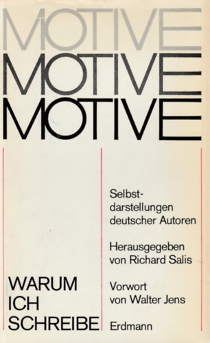 Richard Salis - Motive - Deutsche Autoren zur Frage : Warum schreiben Sie?